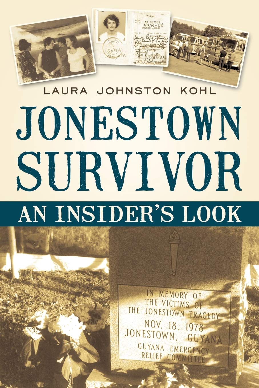 Jonestown Survivor: An Insider's Look by Laura Johnston Kohl