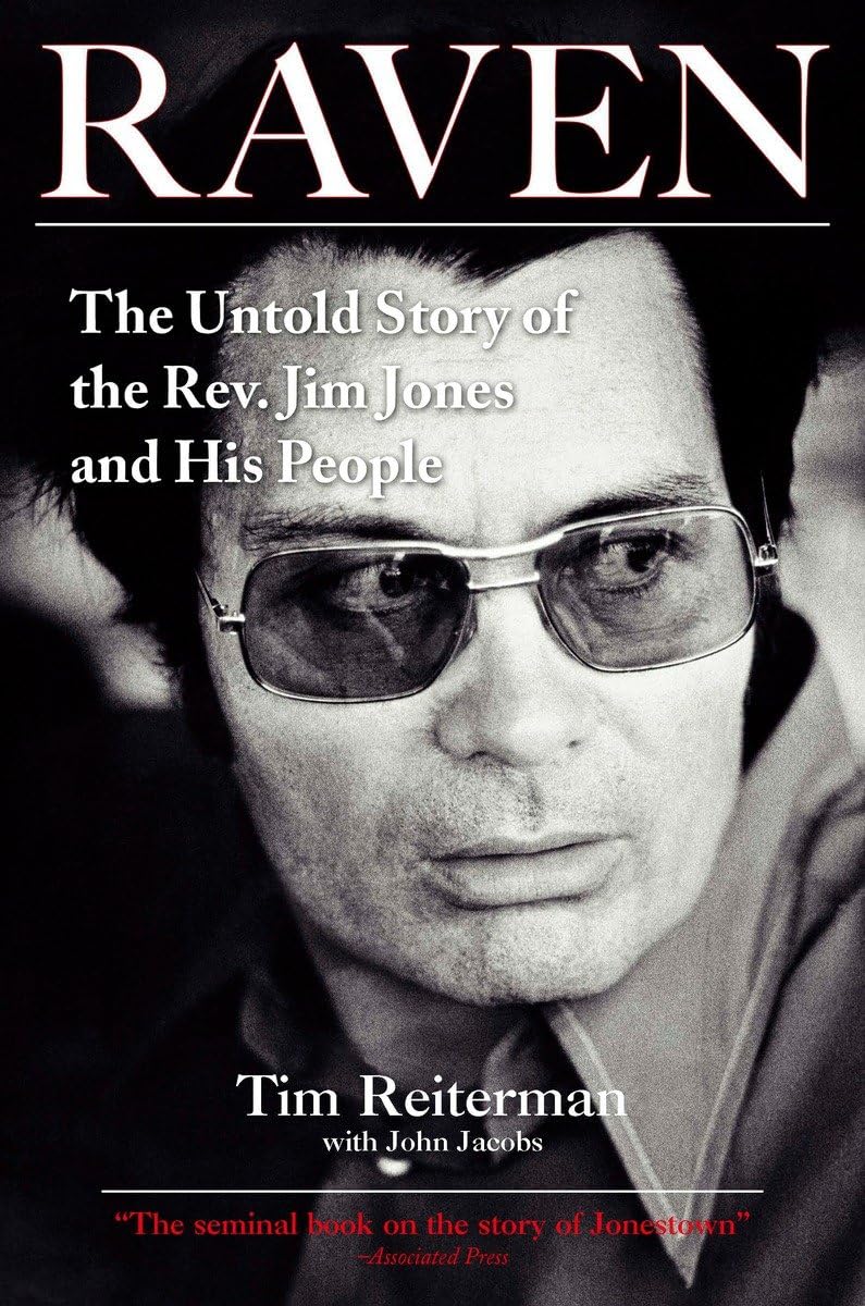 Raven The Untold Story of the Rev. Jim Jones and His People by Tim Reiterman